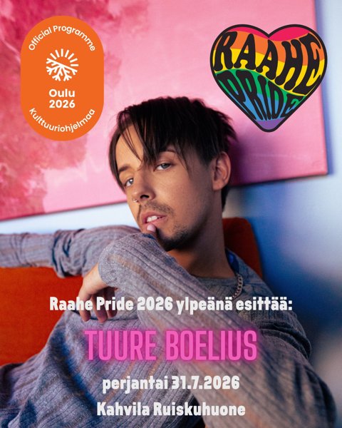 Product image of  Raahe Pride 2026: Tuure Boelius 31.7.2026 ennakkolippu (jäsen)