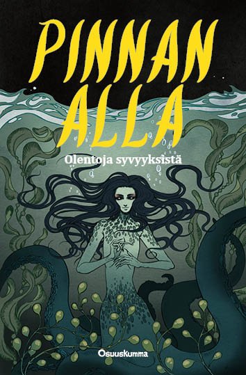 Product image of  Frida Burns & Hanna Matilainen: Pinnan alla