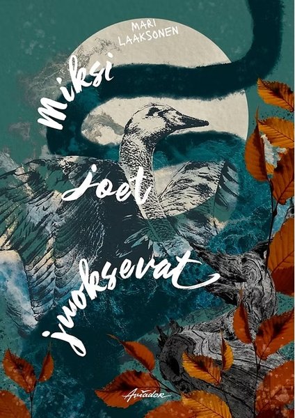 Product image of  Mari Laaksonen: Miksi joet juoksevat