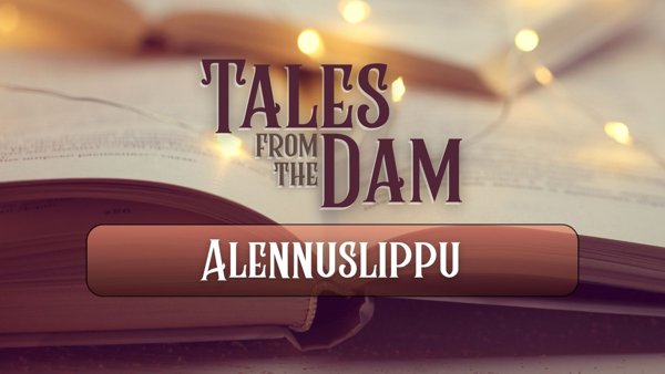 Product image of Tales from the Dam - ALENNUSLIPPU