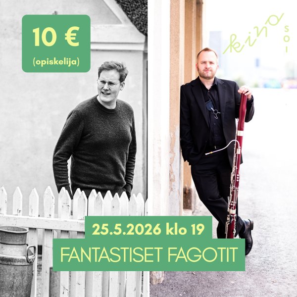 Product image of  Ma 25.5.2026 Kino Soi! - Fantastiset fagotit OPISKELIJA