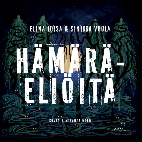 Product image of  Elina Loisa & Sinikka Vuola: Hämäräeliöitä