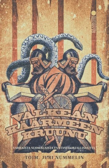 Product image of  Juri Nummelin (toim.): Valkean käärmeen kruunu