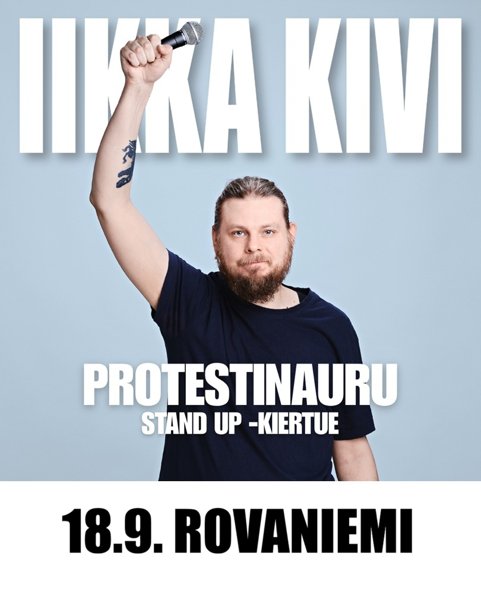 Product image of  Iikka Kivi - Protestinauru - Rovaniemi 18.9.2026 - PERUSLIPPU