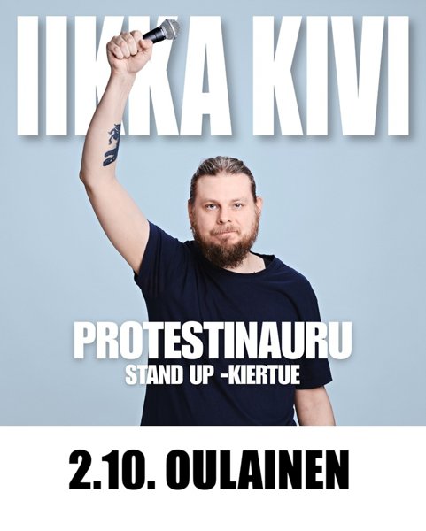 Product image of  Iikka Kivi - Protestinauru - Oulainen 2.10.2026 - PERUSLIPPU