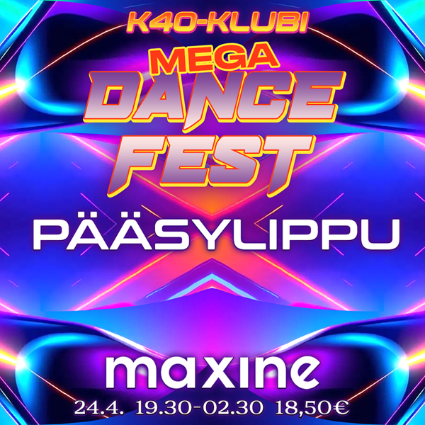 Product image of  K40-klubi MEGA DANCE FEST 24.4. Pääsylippu