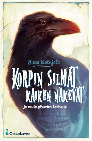 Product image of Jussi Katajala: Korpin silmät kaiken näkevät