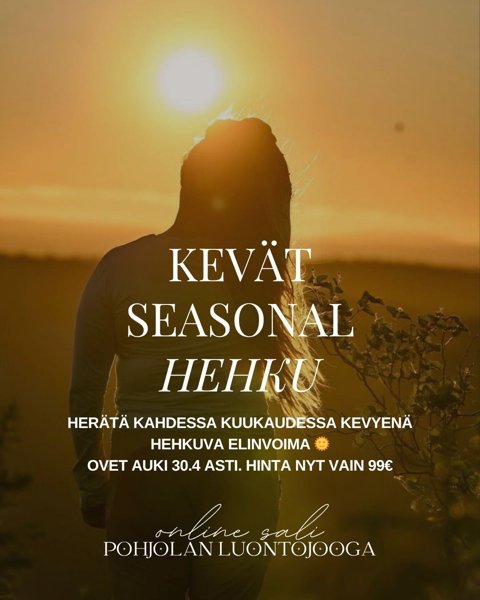 Product image of  KEVÄT SEASONAL: HEHKU 🌞 Herää eloon ilman suorittamista