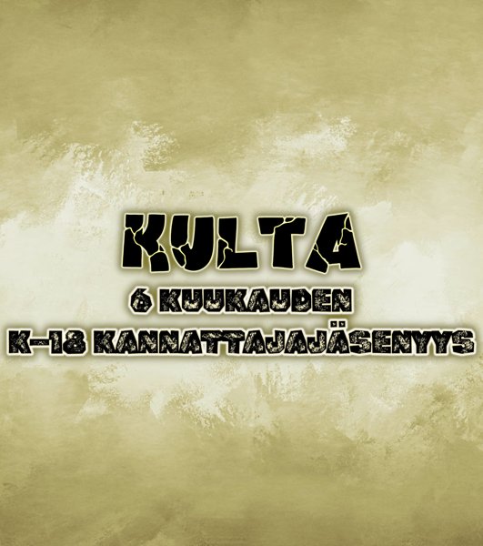 Product image of  KULTA (K-18 puolenvuoden kannattajajäsenyys)