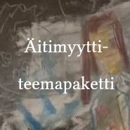 Product image of  Äitimyytti-teemapaketti