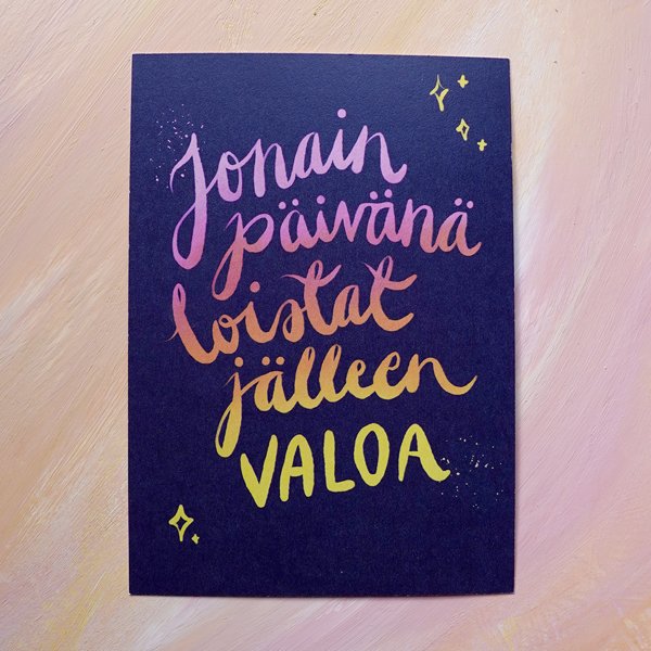 Product image of Jonain päivänä loistat jälleen valoa -postikortti