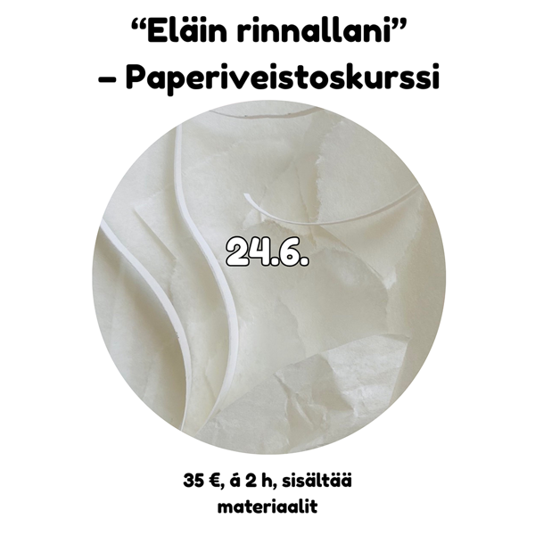 Product image of  24.6.2026 "Eläin rinnallani" – Paperiveistoksia