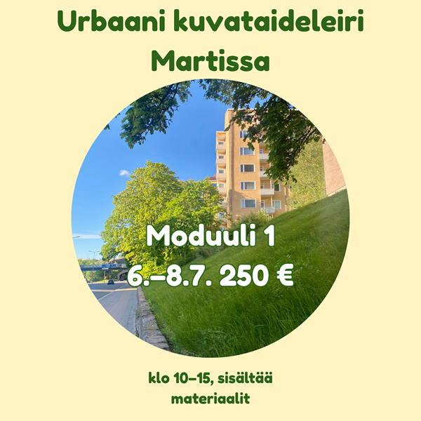 Product image of  6.–8.7. moduuli 1 / Urbaani kuvataideleiri Martissa