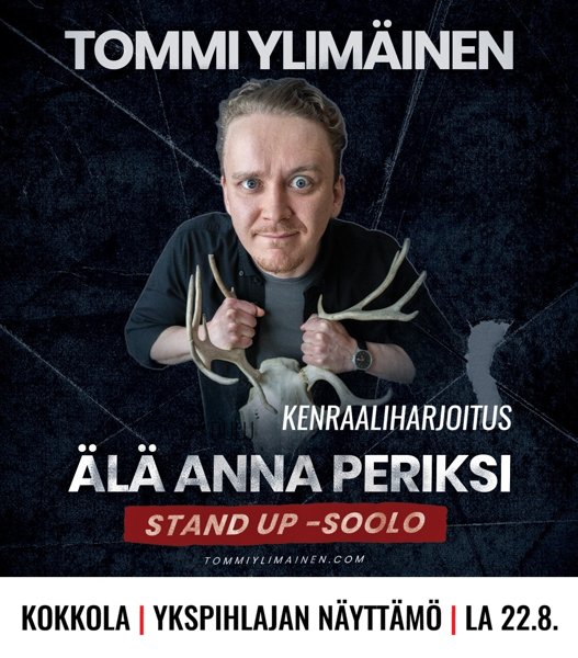 Product image of TOMMI YLIMÄINEN | ÄLÄ ANNA PERIKSI | KOKKOLA | LA 22.8. klo 18