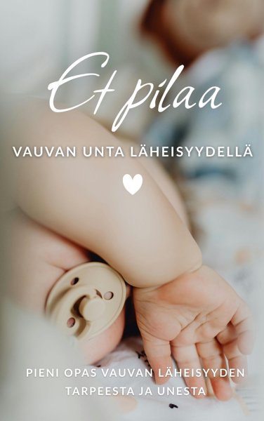 Product image of  Et pilaa vauvan unta läheisyydellä