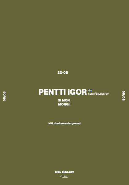 Product image of Nitkulaakso invites: Pentti Igor (Sonic,Skyddsrum)