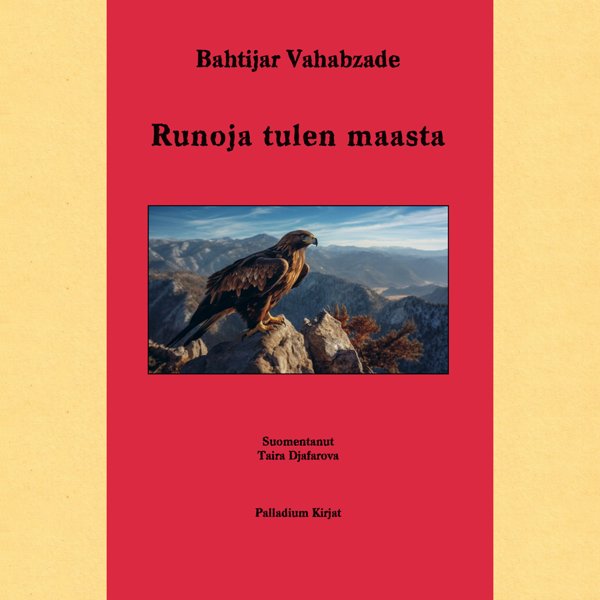 Product image of  Bahtijar Vahabzade: Runoja tulen maasta