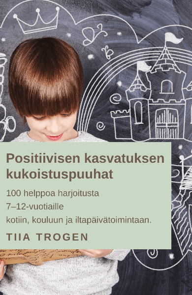 Product image of  Positiivisen kasvatuksen kukoistuspuuhat – 100 harjoitusta
