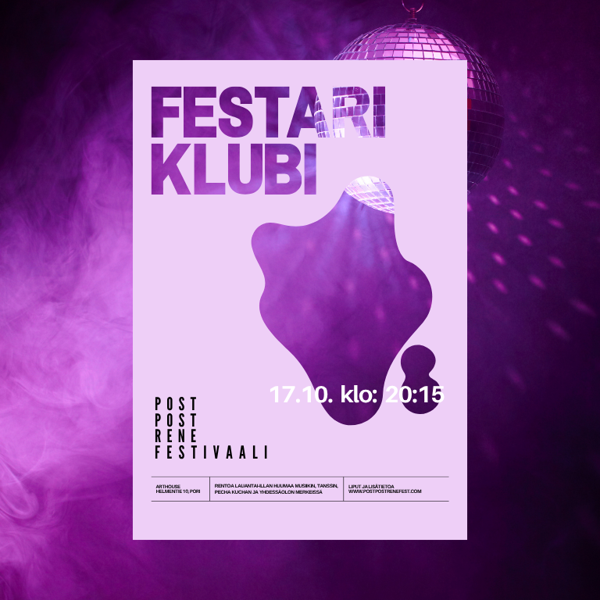 Product image of Festariklubi / 17.10. klo 20.15 POSTPOSTRENEFESTIVAALI