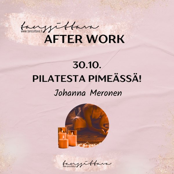 Product image of Tanssittava After Work 30.10. Pilatesta pimeässä!