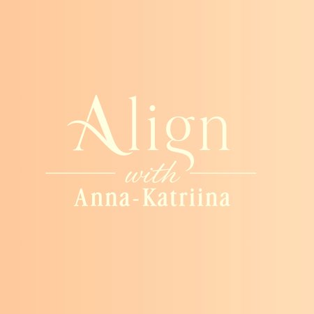Align with Anna-Katriina