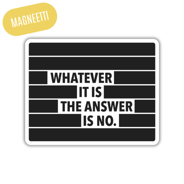 Product image of  Answer is no | Magneetti